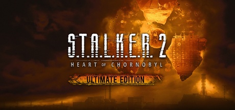 S.T.A.L.K.E.R. 2: Heart of Chornobyl – Ultimate Edition