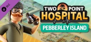 Two Point Hospital: Pebberley Island EUROPE